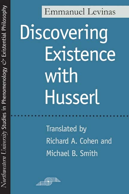 Discovering Existence with Husserl - Northwestern University Press