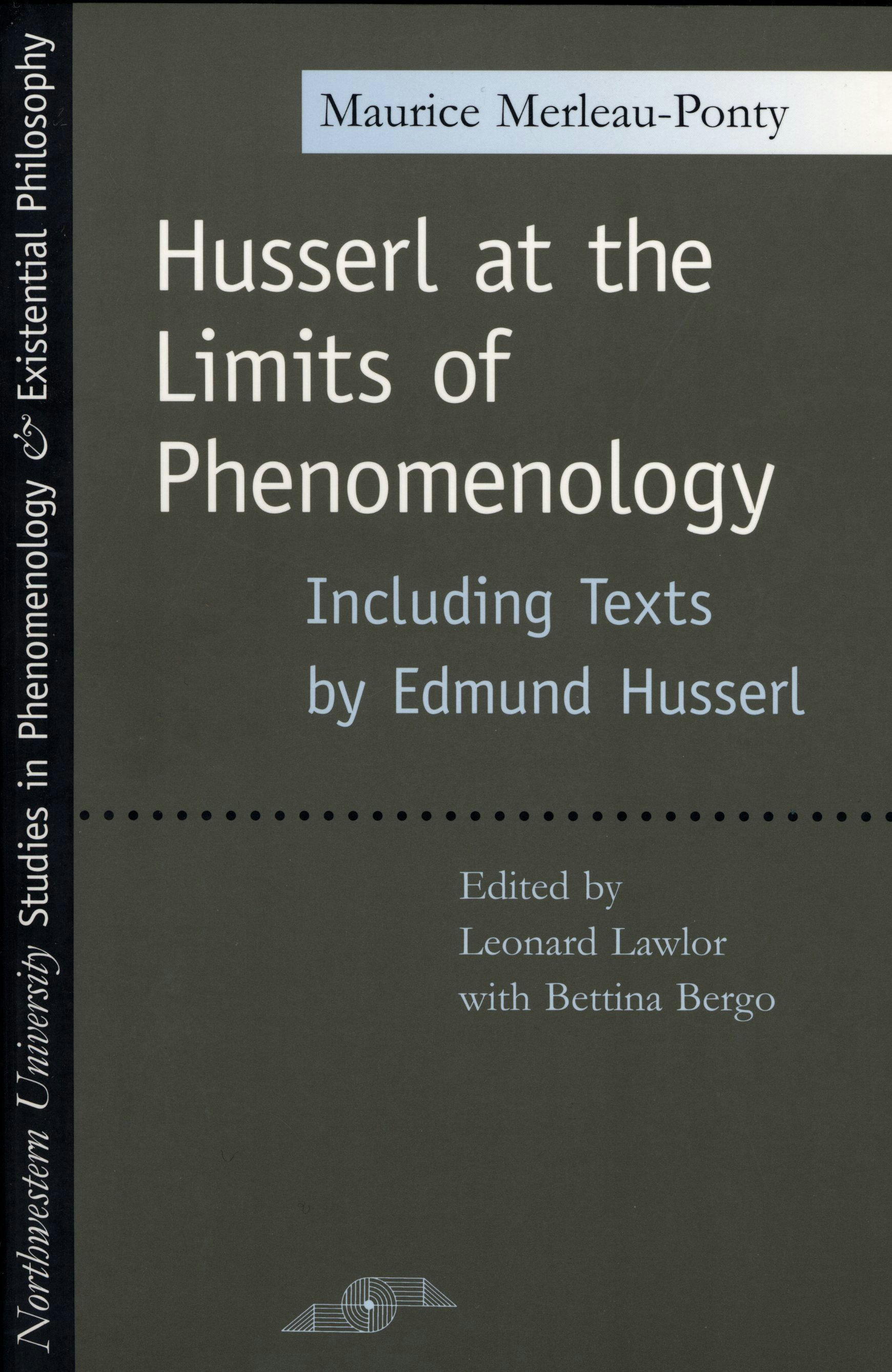 Husserl at the Limits of Phenomenology - Northwestern University Press