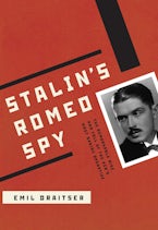 Stalin’s Romeo Spy