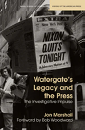 Watergate's Legacy and the Press - Northwestern University Press