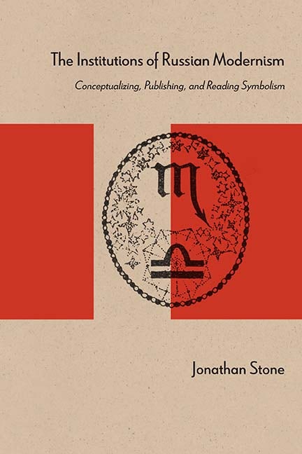 The Institutions of Russian Modernism - Northwestern University Press