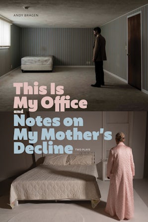This Is My Office and Notes on My Mother’s Decline