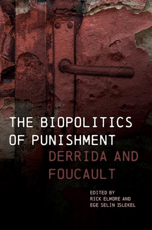 The Biopolitics of Punishment - Northwestern University Press